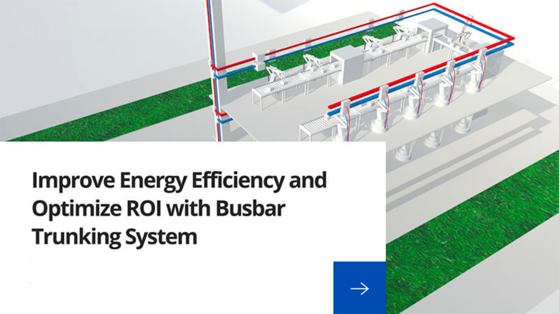 busway-webinar-improve-energy-efficiency-and-optimize-roi-with-busbar-trunking-system